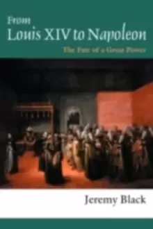 Image of From Louis XIV to Napoleon : The Fate of a Great Power