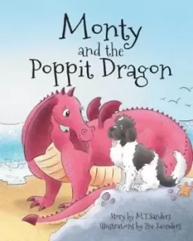 Image of Monty and the Poppit Dragon - M. T Sanders - Paperback - Used