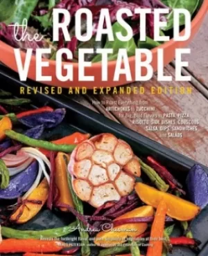 Image of The Roasted Vegetable Revised Edition by Andrea Chesman