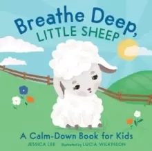 Image of Breathe Deep, Little Sheep : A Calm-Down Book for Kids