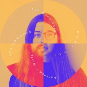 Image of Gentlewoman Ruby Man by Flo Morrissey & Matthew E. White CD Album