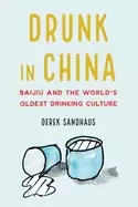 Image of drunk in china baijiu and the worlds oldest drinking culture