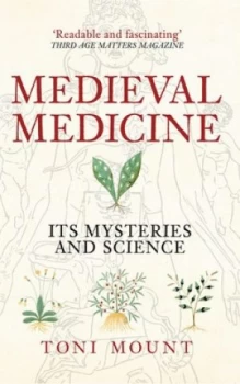 Image of Medieval medicine by Toni Mount