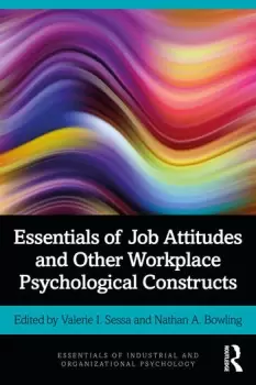 Image of Essentials of Job Attitudes and Other Workplace Psychological Constructs
