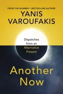 Image of Another Now : Dispatches from an Alternative Present