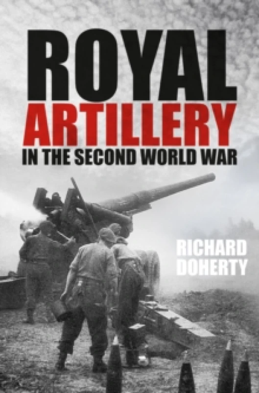 Image of Royal Artillery in the Second World War Paperback / softback