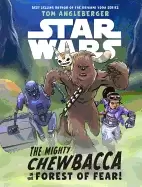 Image of star wars the mighty chewbacca in the forest of fear