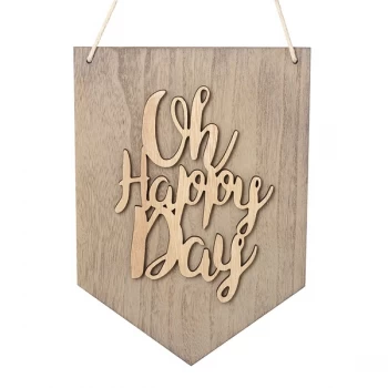 Image of Hanging Wooden Oh Happy Day Sign By Heaven Sends