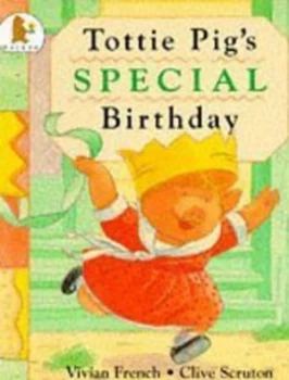 Image of Tottie Pigs Special Birthday by Vivian French and Clive Scruton Paperback