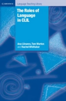 Image of The Roles of Language in Clil by Ana Llinares Hardback