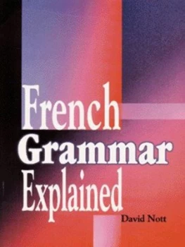 Image of French Grammar Explained by David Nott Paperback