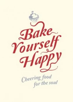 Image of Bake Yourself Happy Hardback