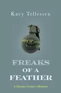 Image of freaks of a feather a marine grunts memoir