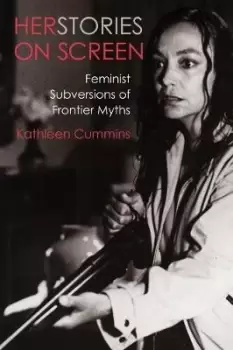 Image of Herstories on Screen by Professor Kathleen Cummins