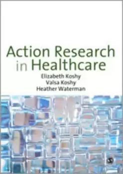 Image of Action research in healthcare - Elizabeth Koshy - Paperback - Used