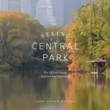 Image of Seeing Central Park : The Official Guide Updated and Expanded