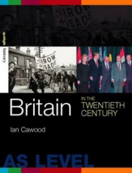 Image of Britain in the Twentieth Century by Ian J. Cawood Paperback