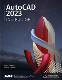 Image of AutoCAD 2023 Instructor : A Student Guide for In-Depth Coverage of AutoCAD's Commands and Features