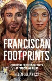 Image of Franciscan Footprints : Following Christ in the ways of Francis and Clare