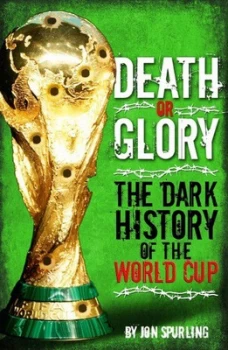 Image of Death or Glory by Jon Spurling Hardback