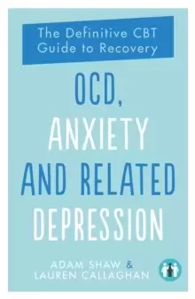 Image of OCD, Anxiety and Related Depression : The Definitive CBT Guide to Recovery
