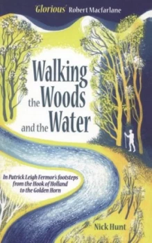 Image of Walking the Woods and the Water by Nick Hunt Paperback