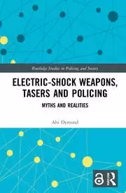 Image of Electric-Shock Weapons Tasers and Policing Myths and Realities