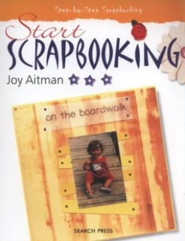 Image of Start Scrapbooking by Joy Aitman Paperback