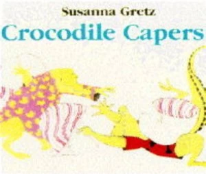 Image of Crocodile Capers by Susanna Gretz Paperback