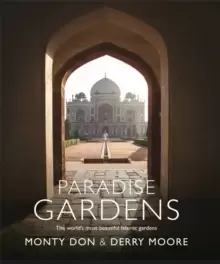 Image of Paradise Gardens : the world's most beautiful Islamic gardens