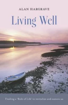 Image of Living Well by Alan Hargrave Paperback