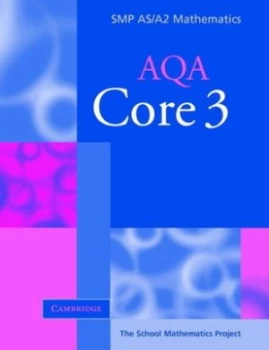 Image of Core 3 for Aqa by School Mathematics Project Paperback