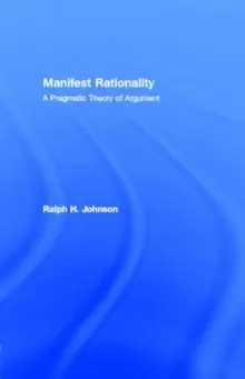 Image of Manifest Rationality : A Pragmatic Theory of Argument
