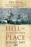 Image of hell or some worse place kinsale 1601