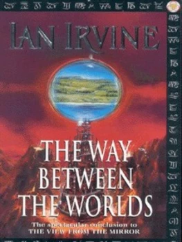 Image of The Way between the Worlds by Ian Irvine Paperback