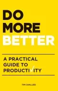 Image of do more better a practical guide to productivity