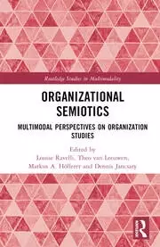 Image of Organizational Semiotics Multimodal Perspectives on Organization Studies