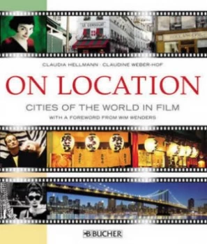 Image of On Location by Claudia Hellmann and Claudine Weber-Hof Hardback