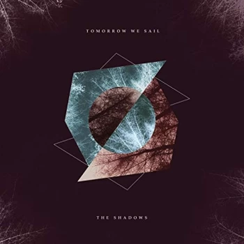 Image of Tomorrow We Sail - Shadows The Vinyl