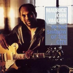 image of In The Shadow Of The City by Maurice John Vaughn CD Album