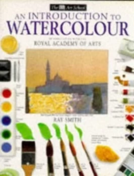 Image of An Introduction to Watercolour by Ray Smith and Royal Academy of Arts Book
