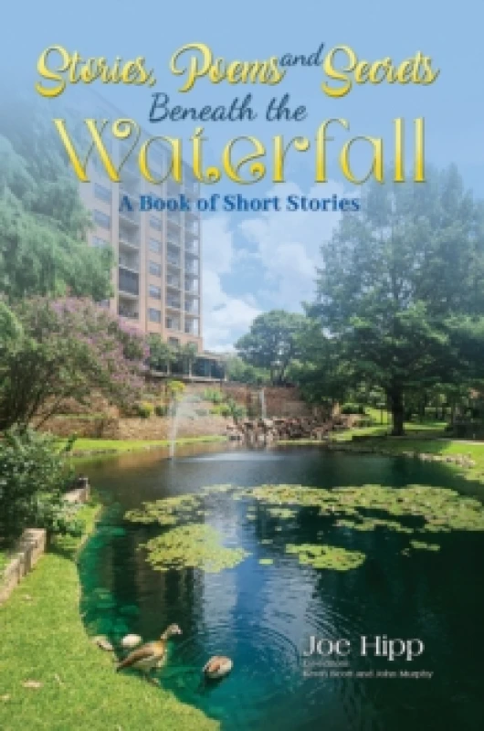 Image of Stories, Poems, and Secrets Beneath the Waterfall : A Book of Short Stories Paperback / softback