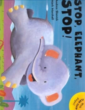 Image of Stop Elephant Stop by Andrea Shavick and Mark Marshall Paperback