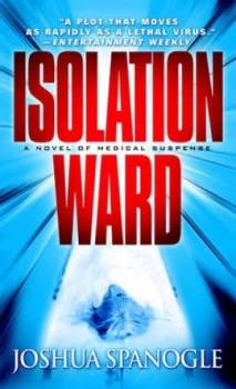 Image of Isolation Ward by Joshua Spanogle Book