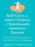 Image of self care for adult children of emotionally immature parents honor your emo