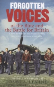Image of Forgotten Voices of the Blitz and the Battle for Britain by Joshua Levine Paperback