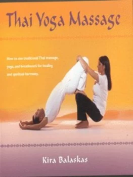 Image of Thai Yoga Massage by Kira Balaskas Paperback
