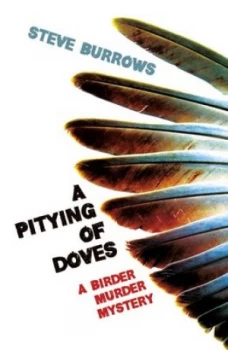 Image of A Pitying of Doves by Steve Burrows Paperback