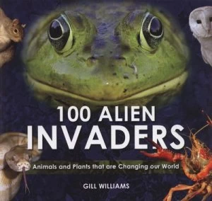 Image of 100 Alien Invaders by Gill Williams Hardback