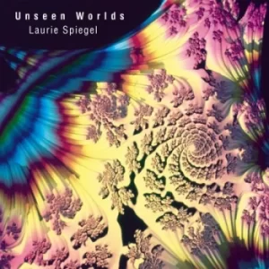 Image of Unseen Worlds by Laurie Spiegel Vinyl Album